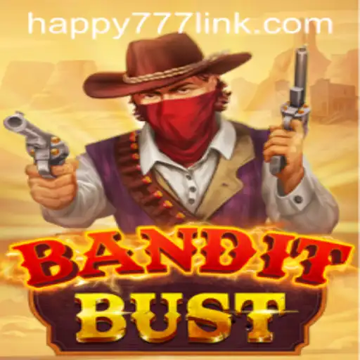 Exploring the Thrills of BanditBust: A Comprehensive Guide on the Game and the HAPPY777 Link