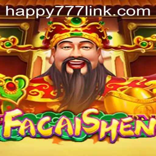 Exploring the Thrills of FaCaiShen and the Impact of the HAPPY777 Link