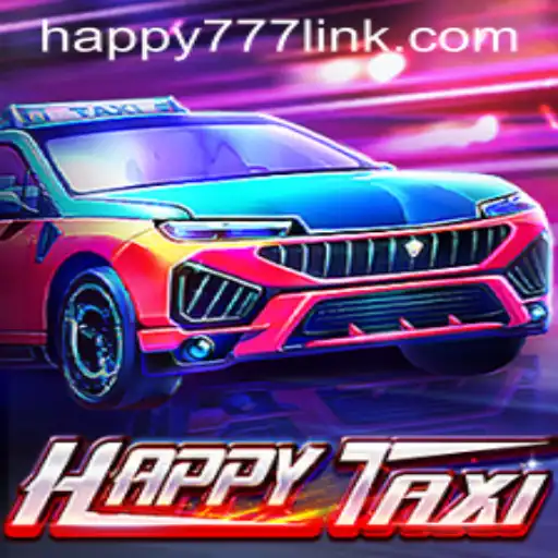 Exploring the Exciting World of HappyTaxi and the Intriguing HAPPY777 Link
