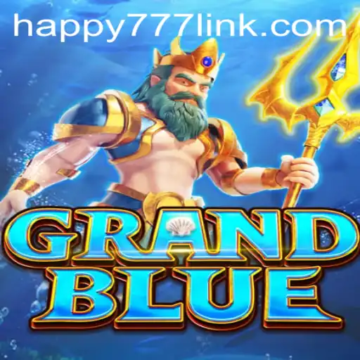 Exploring the World of GRANDBLUE: A Guide to Gameplay and the HAPPY777 Link